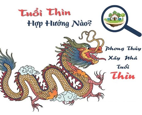 người tuổi thìn xây nhà hướng nào